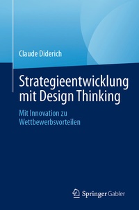 Abbildung von: Strategieentwicklung mit Design Thinking - Springer Gabler