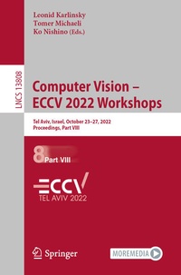 Enlarge image Cover: Computer Vision - ECCV 2022 Workshops - Springer