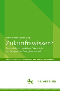 Abbildung von: Zukunftswissen? - J.B. Metzler