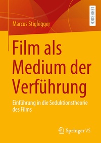 Abbildung von: Film als Medium der Verführung - Springer VS