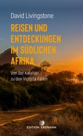 Cover: Reisen und Entdeckungen im s&uuml;dlichen Afrika - Edition Erdmann