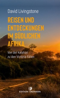 Abbildung von: Reisen und Entdeckungen im südlichen Afrika - Edition Erdmann
