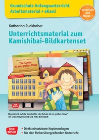 Abbildung von: Grundschule Anfangsunterricht. Unterrichtsmaterial zum Kamishibai-Bildkartenset: Die Schule ist ein großes Haus - Don Bosco Medien