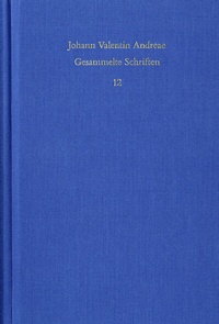 Bild: Johann Valentin Andreae: Gesammelte Schriften / Band 12: Civis Christianus, sive Peregrini quondam errantis restitutiones (1619) - frommann-holzboog
