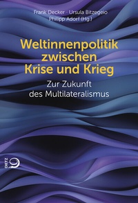 Abbildung von: Weltinnenpolitik zwischen Krise und Krieg - Dietz