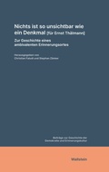 Cover: Nichts ist so unsichtbar wie ein Denkmal [f&uuml;r Ernst Th&auml;lmann] - Wallstein