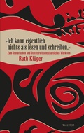 Cover: &raquo;Ich kann eigentlich nichts als lesen und schreiben.&laquo; - Wallstein
