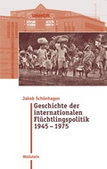 Cover: Geschichte der internationalen Fl&uuml;chtlingspolitik 1945 - 1975 - Wallstein