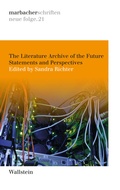 Cover: The Literature Archive of the Future - Wallstein