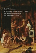 Cover: Wilde Natur - primitives Leben - Konstanz University Press