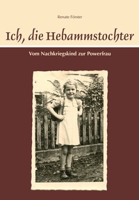 Abbildung von: Ich, die Hebammstochter - Schmidt, Philipp