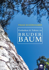 Abbildung von: Gedanken und Fakten zu Bruder Baum - Freya