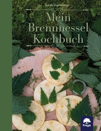 Abbildung von: Mein Brennnessel Kochbuch - Freya