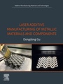 Cover: Laser Additive Manufacturing of Metallic Materials and Components - Elsevier