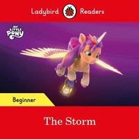 Abbildung von: Ladybird Readers Beginner Level - My Little Pony - The Storm (ELT Graded Reader) - Ladybird