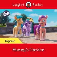Abbildung von: Ladybird Readers Beginner Level - My Little Pony - Sunny's Garden (ELT Graded Reader) - Ladybird