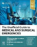 Cover: The Unofficial Guide to Medical and Surgical Emergencies - Elsevier