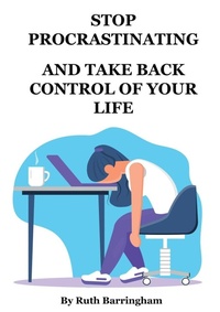 Enlarge image Cover: Stop Procrastinating and Take Back Control of Your Life - Cheriton House Publishing Pty Ltd