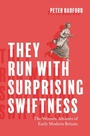 Cover: They Run with Surprising Swiftness - Naval Institute Press