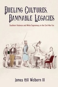 Cover: Dueling Cultures, Damnable Legacies - Naval Institute Press