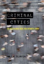 Cover: Criminal Cities - Naval Institute Press