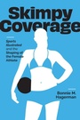Cover: Skimpy Coverage - University of Virginia Press