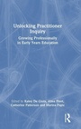 Cover: Unlocking Practitioner Inquiry - Routledge