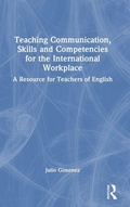 Cover: Teaching Communication, Skills and Competencies for the International Workplace - Routledge
