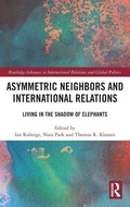 Cover: Asymmetric Neighbors and International Relations - Routledge