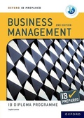 Cover: Oxford Resources for IB Diploma Programme: IB Prepared: Business Management 2nd edition - Oxford University Press