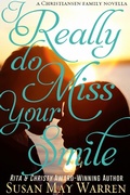 Cover: I Really Do Miss Your Smile (Christiansen Family Series, #0.5) - Sdg Publishing