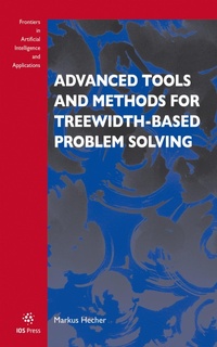 Enlarge image Cover: Advanced Tools and Methods for Treewidth-Based Problem Solving - IOS Press,US