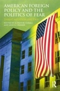 Cover: American Foreign Policy and The Politics of Fear - Routledge