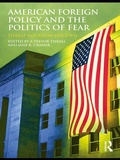Cover: American Foreign Policy and The Politics of Fear - Routledge