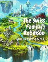 Enlarge image Cover: The Swiss Family Robinson - Intell Book Publishers