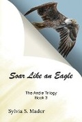 Cover: Soar Like an Eagle - Sylvia S Mader Inc.