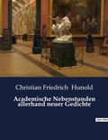 Cover: Academische Nebenstunden allerhand neuer Gedichte - Culturea