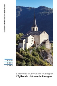 Enlarge image Cover: L'Église du château de Rarogne - Gesellschaft für Schweizerische Kunstgeschichte