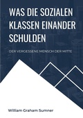 Cover: Was die sozialen Klassen einander schulden - BoD - Books on Demand