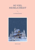 Cover: So viel Heimlichkeit - BoD - Books on Demand