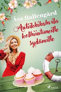 Abbildung von: Antiikkikahvila kolhiintuneille sydämille - SAGA Books - Egmont