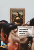 Cover: La invenci&oacute;n de la pol&iacute;tica cultural - RGC Ediciones