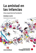 Abbildung von: La amistad en las infancias - Noveduc