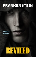 Cover: Reviled (Frankenstein, #2) - Dean C. Moore