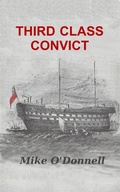 Cover: Third Class Convict - Mike O'Donnell