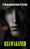 Cover: Reawakened (Frankenstein, #3) - Dean C. Moore