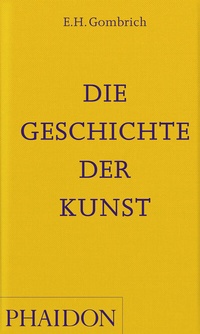 Abbildung von: Die Geschichte der Kunst - Phaidon