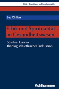 Abbildung von: Ethik und Spiritualität im Gesundheitswesen - Kohlhammer