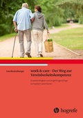 Abbildung von: work & care - Der Weg zur Vereinbarkeitskompetenz - Hogrefe