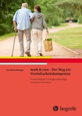 Cover: work & care - Der Weg zur Vereinbarkeitskompetenz - Hogrefe